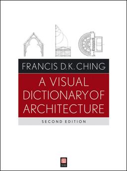 Visual Dictionary of Architecture 2nd 9780470648858 Front Cover