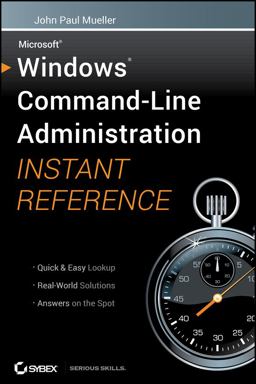 Windows Command Line Administration Instant Reference  9780470650462 Front Cover