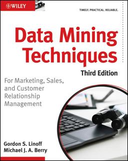 Data Mining Techniques For Marketing, Sales, and Customer Relationship Management 3rd 9780470650936 Front Cover