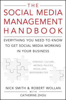 Social Media Management Handbook Everything You Need to Know to Get Social Media Working in Your Business  9780470651247 Front Cover
