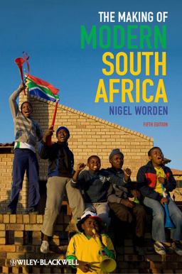 Making of Modern South Africa Conquest, Apartheid, Democracy 5th 9780470656334 Front Cover