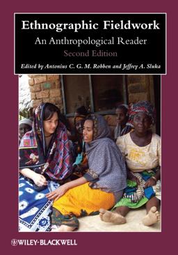 Ethnographic Fieldwork An Anthropological Reader 2nd 9780470657157 Front Cover