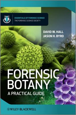 Forensic Botany A Practical Guide  9780470661239 Front Cover