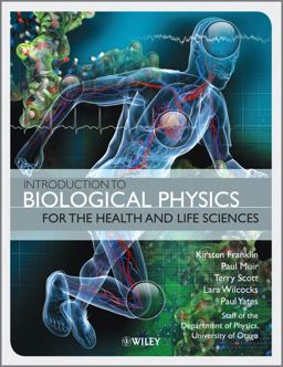 Introduction to Biological Physics for the Health and Life Sciences 2nd 9780470665923 Front Cover