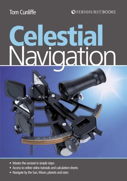 Celestial Navigation Learn How to Master One of the Oldest Mariner's Arts 3rd 9780470666333 Front Cover
