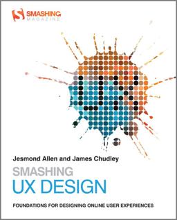 Smashing Ux Design Foundations for Designing Online User Experiences  9780470666852 Front Cover