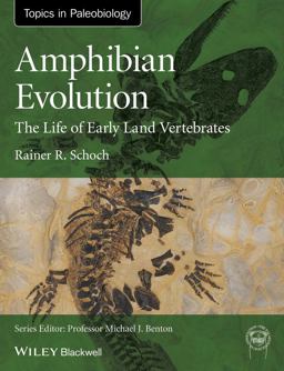 Amphibian Evolution The Life of Early Land Vertebrates  9780470671788 Front Cover