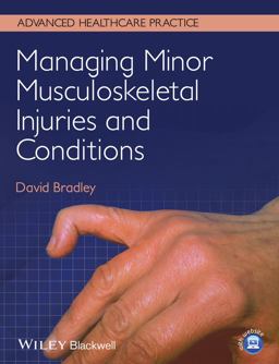 Managing Minor Musculoskeletal Injuries and Conditions Managing Minor Musculoskeletal Injuries and Conditions