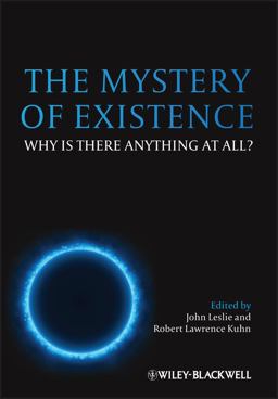 Mystery of Existence Why Is There Anything at All?  9780470673553 Front Cover