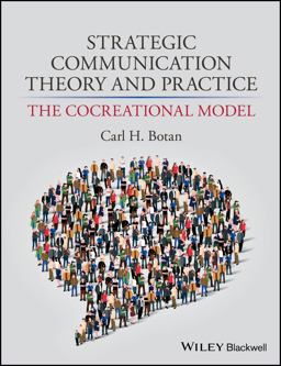 Strategic Communication Theory and Practice The Cocreational Model  9780470674581 Front Cover