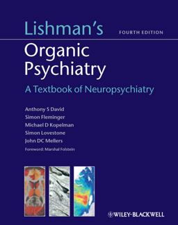 Lishman's Organic Psychiatry A Textbook of Neuropsychiatry 4th 9780470675076 Front Cover