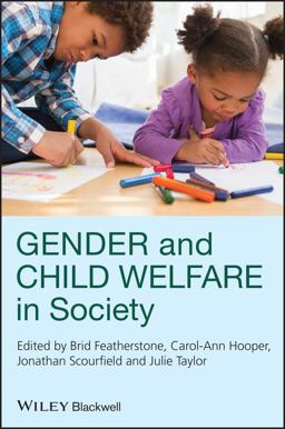 Gender and Child Welfare in Society Gender and Child Welfare in Society