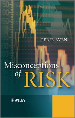Misconceptions of Risk Misconceptions of Risk
