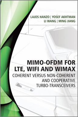 MIMO-OFDM for LTE, Wifi and WiMAX MIMO-OFDM for LTE, Wifi and WiMAX