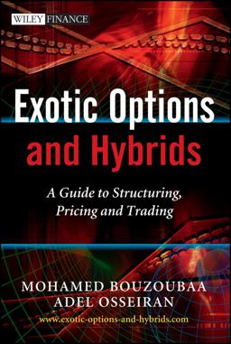 Exotic Options and Hybrids A Guide to Structuring, Pricing and Trading  9780470688038 Front Cover