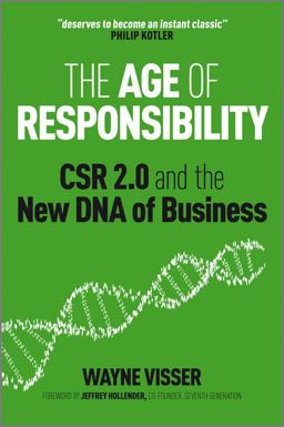 Age of Responsibility CSR 2. 0 and the New DNA of Business 2nd 9780470688571 Front Cover