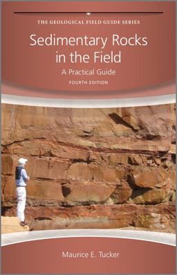 Sedimentary Rocks in the Field A Practical Guide 4th 9780470689165 Front Cover