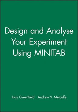 Design and Analyse Your Experiment Using MINITAB