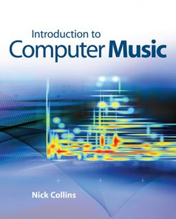 Introduction to Computer Music  9780470714553 Front Cover