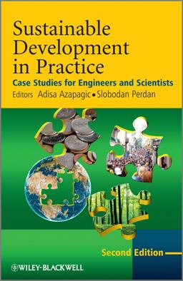 Sustainable Development in Practice Case Studies for Engineers and Scientists 2nd 9780470718728 Front Cover