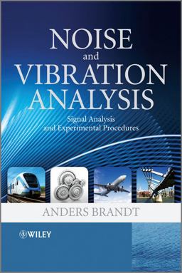 Noise and Vibration Analysis Signal Analysis and Experimental Procedures  9780470746448 Front Cover
