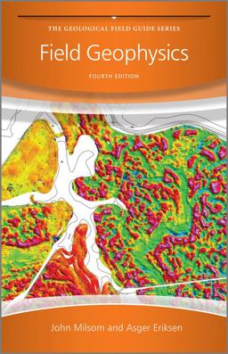 Field Geophysics 4th 9780470749845 Front Cover