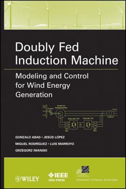 Doubly Fed Induction Machine Modeling and Control for Wind Energy Generation  9780470768655 Front Cover