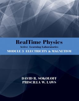 RealTime Physics: Active Learning Laboratories, Module 3 Electricity and Magnetism 3rd 9780470768891 Front Cover