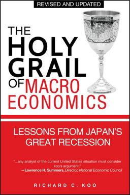 Holy Grail of Macroeconomics Lessons from Japan's Great Recession  9780470824948 Front Cover