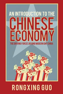 Introduction to the Chinese Economy The Driving Forces Behind Modern Day China  9780470826041 Front Cover