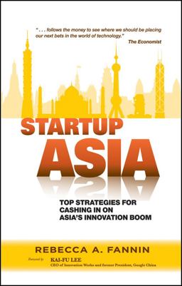 Startup Asia Top Strategies for Cashing in on Asia's Innovation Boom  9780470829905 Front Cover