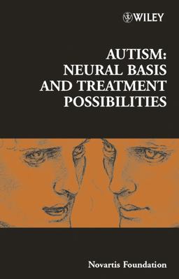 Autism Neural Basis and Treatment Possibilities  9780470850992 Front Cover