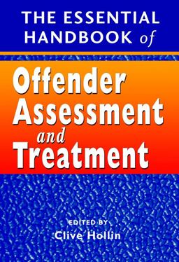 Essential Handbook of Offender Assessment and Treatment  9780470854365 Front Cover