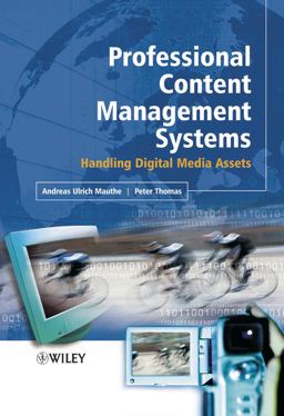 Professional Content Management Systems Handling Digital Media Assets  9780470855423 Front Cover