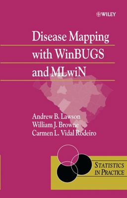 Disease Mapping with WinBUGS and MLwiN  9780470856048 Front Cover