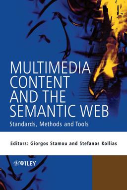 Multimedia Content and the Semantic Web Multimedia Content and the Semantic Web