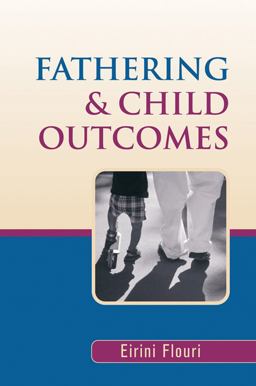 Fathering and Child Outcomes  9780470861684 Front Cover