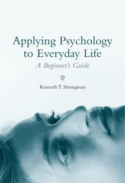Applying Psychology to Everyday Life A Beginner's Guide  9780470869895 Front Cover