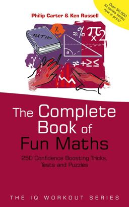 Complete Book of Fun Maths 250 Confidence-Boosting Tricks, Tests and Puzzles  9780470870914 Front Cover