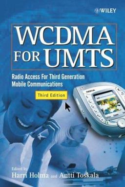 WCDMA for UMTS Radio Access for Third Generation Mobile Communications 3rd 9780470870969 Front Cover