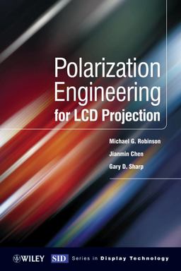 Polarization Engineering for LCD Projection Polarization Engineering for LCD Projection