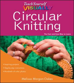 Teach Yourself VISUALLY Circular Knitting  9780470874264 Front Cover