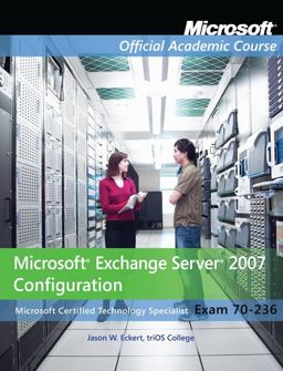Exam 70-236 - Microsoft Exchange Server 2007 Configuration
