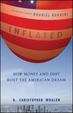Inflated How Money and Debt Built the American Dream  9780470875148 Front Cover