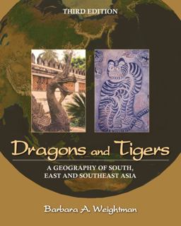 Dragons and Tigers A Geography of South, East, and Southeast Asia 3rd 9780470876282 Front Cover