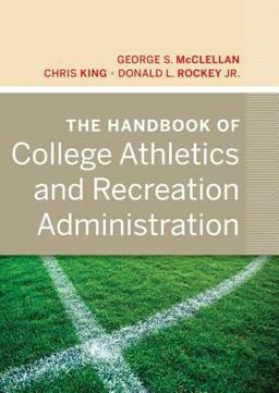 Handbook of College Athletics and Recreation Administration  9780470877265 Front Cover