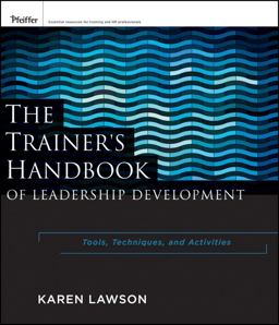 The Trainer's Handbook of Leadership Development