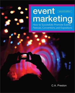 Event Marketing How to Successfully Promote Events, Festivals, Conventions, and Expositions 2nd 9780470891070 Front Cover