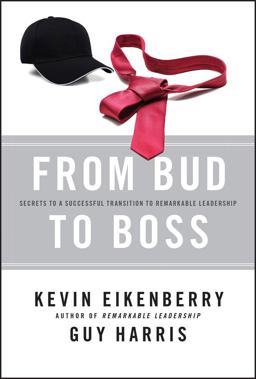 From Bud to Boss Secrets to a Successful Transition to Remarkable Leadership  9780470891551 Front Cover