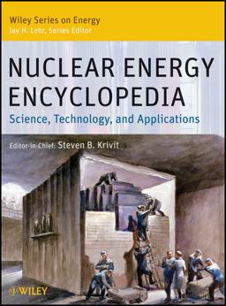 Nuclear Energy Encyclopedia Science, Technology, and Applications  9780470894392 Front Cover